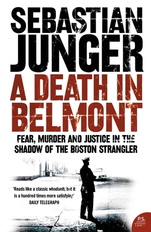 Junger, Sebastian. A Death in Belmont. HarperCollins, 2007.
