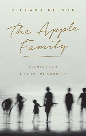 Nelson, Richard. The Apple Family - Scenes from Life in the Country. Theatre Communications Group, 2015.