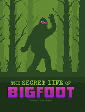 Peterson, Megan Cooley. The Secret Life of Bigfoot. Capstone, 2023.