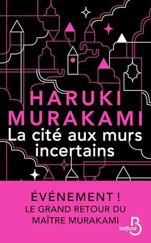 Murakami, Haruki. La Cité aux murs incertains. interforum editis, 2025.