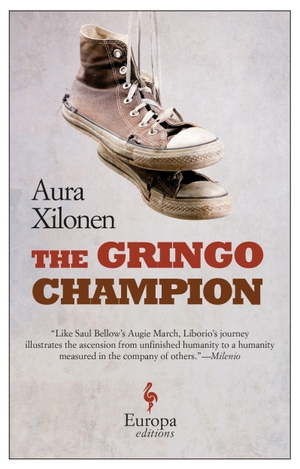 Xilonen, Aura. The Gringo Champion. Europa Editions, 2017.