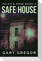 Safe House: Large Print Edition