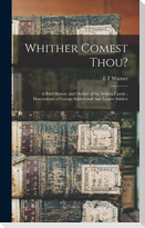 Whither Comest Thou?: A Brief History and Outline of the Selders Family; Descendents of George Selders and Ann Leaper Selders