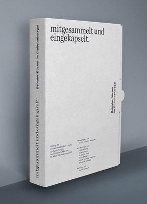 Schneider, Ulrich Johannes (Hrsg.). mitgesammelt und eingekapselt. - Beinahe-Bücher im Bibliotheksregal. Leipziger Universitätsvlg, 2022.
