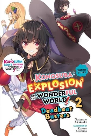 Mishima, Kurone / Rutsohn, Matthew et al. Konosuba - An Explosion on This Wonderful World!, Bonus Story, Vol. 2 (light novel). Storey, 2021.
