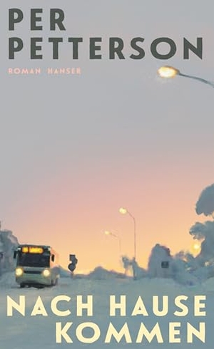 Petterson, Per. Nach Hause kommen - Roman. Carl Hanser Verlag, 2026.