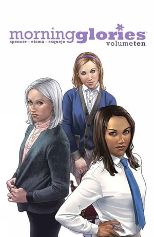 Spencer, Nick. Morning Glories, Volume 10. Image Comics, 2017.