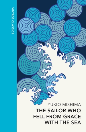 Mishima, Yukio. The Sailor who Fell from Grace with the Sea - Vintage Quarterbound Classics. Random House UK Ltd, 2024.