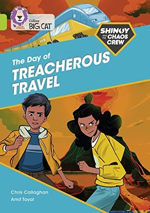 Callaghan, Chris. Shinoy and the Chaos Crew: The Day of Treacherous Travel - Band 11/Lime. HarperCollins Publishers, 2021.