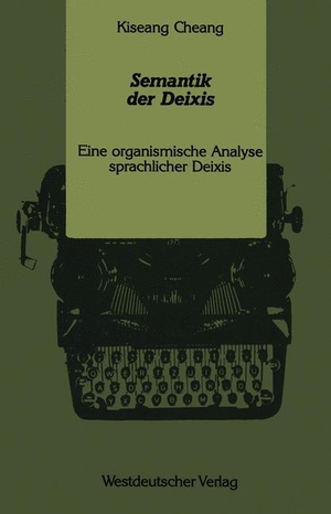 Cheang, Kiseang. Semantik der Deixis - Eine organismische Analyse sprachlicher Deixis. VS Verlag für Sozialwissenschaften, 1990.