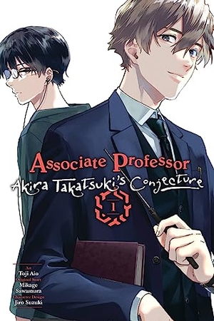 Mughal, Arbash / Smith, Katelyn et al. Associate Professor Akira Takatsuki's Conjecture, Vol. 1 (manga). Little, Brown & Company, 2023.
