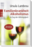 Familienkrankheit Alkoholismus