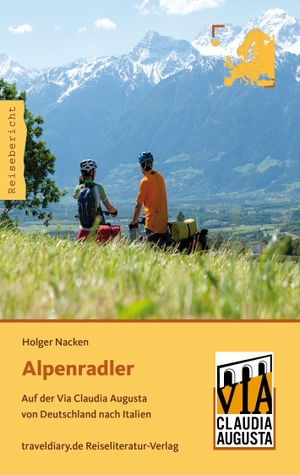 Nacken, Holger. Alpenradler - Auf der Via Claudia Augusta von Deutschland nach Italien. traveldiary, 2016.