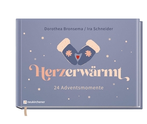 Bronsema, Dorothea / Ira Schneider. Herzerwärmt - 24 Adventsmomente. Neukirchener Verlag, 2026.