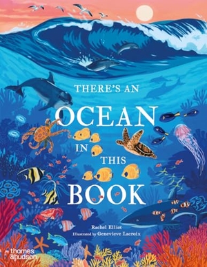 Elliot, Rachel. There's an Ocean in This Book. Thames & Hudson, 2025.
