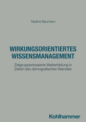 Baumann, Nadine. Wissensmanagement in der öffentlichen Verwaltung - Wirkungsorientierter Umgang mit Wissen in Zeiten des demografischen Wandels. Kohlhammer W., 2026.