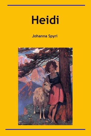 Spyri, Johanna. Heidi. Ideenbrücke Verlag, 2016.