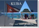 Kuba - Hier sind wir glücklich (Wandkalender 2023 DIN A2 quer)