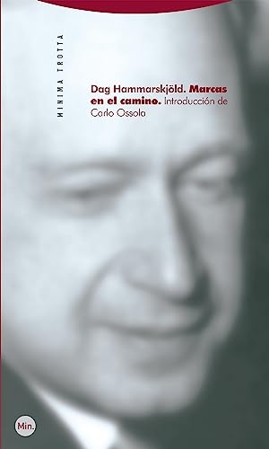 Hammarskjold, Dag. Marcas en el camino. Editorial Trotta, S.A., 2009.