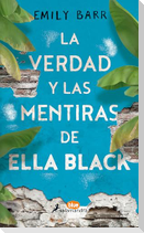 La Verdad Y Las Mentiras de Ella Black / The Truth and Lies of Ella Black
