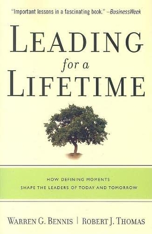 Bennis, Warren G / Robert J Thomas. Leading for a Lifetime - How Defining Moments Shape Leaders of Today and Tomorrow. Harvard Business Review Press, 2007.