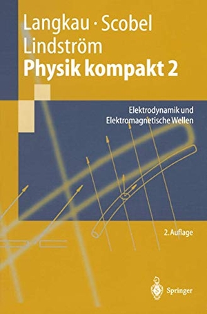 Langkau, Rudolf / Lindström, Gunnar et al. Physik kompakt 2 - Elektrodynamik und Elektromagnetische Wellen. Springer Berlin Heidelberg, 2002.