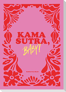 Kamasutra, Baby!