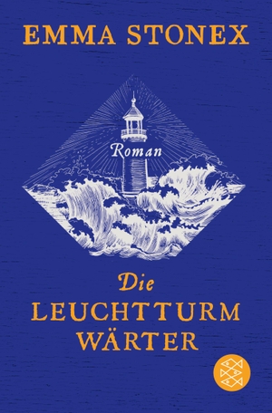 Stonex, Emma. Die Leuchtturmwärter - Roman. FISCHER Taschenbuch, 2022.