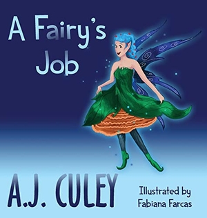 Culey, A. J.. A Fairy's Job. POOF! Press, 2016.