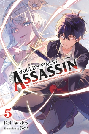 Tsukiyo, Rui. The World's Finest Assassin Gets Reincarnated in Another World as an Aristocrat, Vol. 5 (Light Novel). Yen Press, 2022.