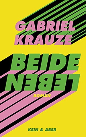 Krauze, Gabriel. Beide Leben. Kein + Aber, 2021.