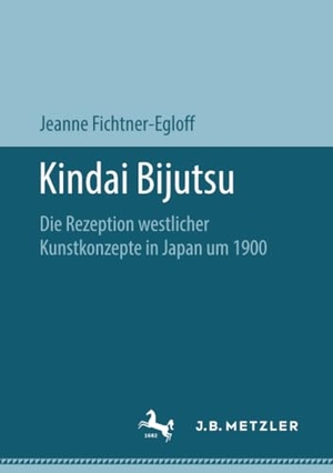 Fichtner-Egloff, Jeanne. Kindai Bijutsu - Die Rezeption westlicher Kunstkonzepte in Japan um 1900. J.B. Metzler, 2018.