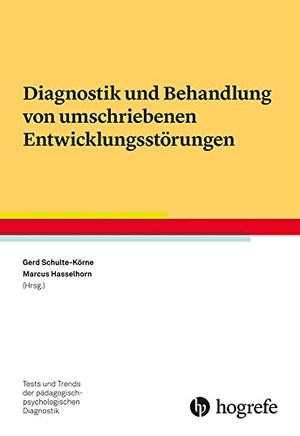 Schulte-Körne, Gerd / Marcus Hasselhorn (Hrsg.). Diagnostik und Behandlung von umschriebenen Entwicklungsstörungen. Hogrefe Verlag GmbH + Co., 2026.