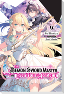 The Demon Sword Master of Excalibur Academy, Vol. 9 (Light Novel)