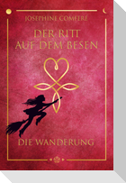 Der Ritt auf dem Besen - Die Wanderung