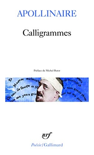 Apollinaire, Guillaume. Calligrammes - Poèmes de la paix de la guerre. Gallimard, 1966.