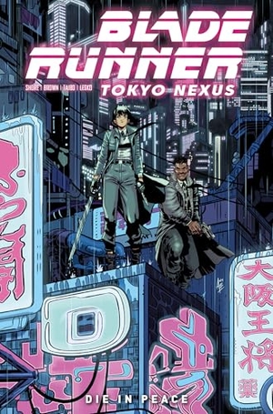 Shore, Kianna / Brown, Mellow et al. Blade Runner: Tokyo Nexus: Die In Peace. Titan Books Ltd, 2025.