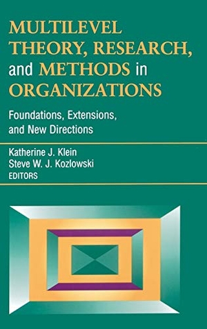 Kozlowski / Klein. Multilevel Theory, Research, and Methods in Organizations - Foundations, Extensions, and New Directions. John Wiley & Sons, 2000.