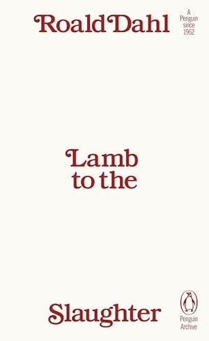 Dahl, Roald. Lamb to the Slaughter. Penguin Books Ltd (UK), 2025.