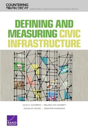 Kaufman, Julia H / Diliberti, Melissa Kay et al. Defining and Measuring Civic Infrastructure. RAND Corporation, 2023.