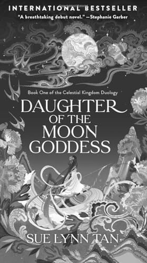 Tan, Sue Lynn. Daughter of the Moon Goddess Intl. HarperCollins Publishers, 2025.