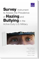 Survey Instrument to Assess the Prevalence of Hazing and Bullying in the Active-Duty U.S. Military
