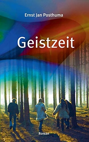 Posthuma, Ernst Jan. Geistzeit - Roman. Books on Demand, 2019.