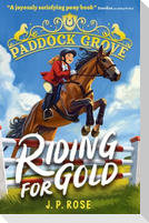 Paddock Grove: Riding for Gold