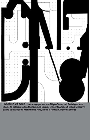 Barrios, Joana / Pinkrah, Nelly Y. et al. Looming Creole. Spector Books, 2024.