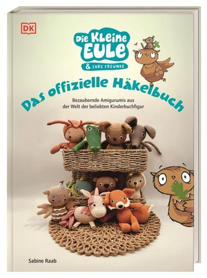 Raab, Sabine. Die kleine Eule & ihre Freunde. Das offizielle Häkelbuch - Bezaubernde Amigurumis aus der Welt der beliebten Kinderbuchfigur. Mit exklusiven Anleitungen.. Dorling Kindersley Verlag, 2026.