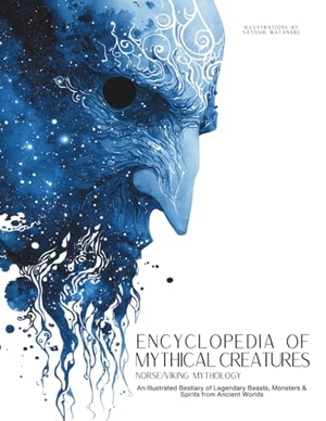 Quinete, Ziggy. Encyclopedia of Mythical Creatures - Norse and Viking Mythology - An Illustrated Bestiary of Legendary Beasts, Monsters & Spirits from Ancient Worlds.. Gargoyle Collective, 2025.