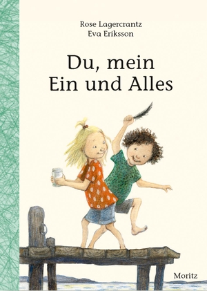 Lagercrantz, Rose. Du, mein Ein und Alles. Moritz Verlag-GmbH, 2016.