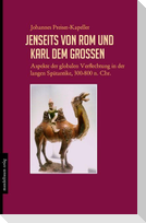 Jenseits von Rom und Karl dem Großen
