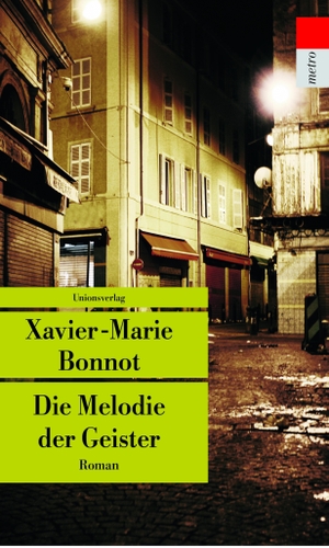 Bonnot, Xavier-Marie. Die Melodie der Geister - Ein Fall für Michel de Palma. Unionsverlag, 2016.